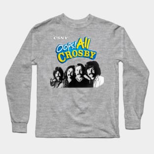 Oops! All Crosby Long Sleeve T-Shirt